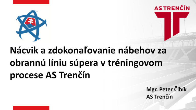 Nácvik a zdokonaľovanie nábehov za obrannú líniu súpera v tréningovom procese AS Trenčín