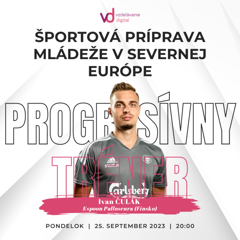 Progresívny tréner - webinár 0004 - Čulák - webinár č.2 - Športová príprava mládeže v Severnej Európe - vzdelávanie.digital