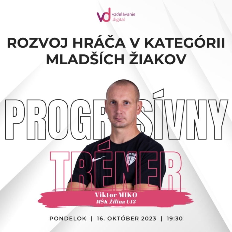 Progresívny tréner - webinár 0002 - Miko - webinár č.3 - Rozvoj hráča v kategórii mladších žiakov - vzdelávanie.digital