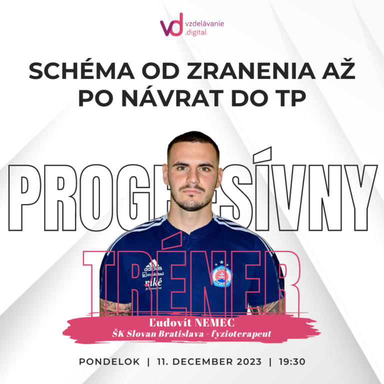 Progresívny tréner - webinár 0003 - Nemec - webinár č.4 - Schéma od zranenia až po návrat do TP - vzdelávanie.digital