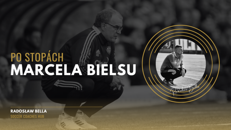 Po stopách "El Loca - Blázna" - futbalová filozofia Marcela Bielsu
